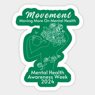 Movement Mental Health Awareness Week 2024 Men Women Kids Sticker